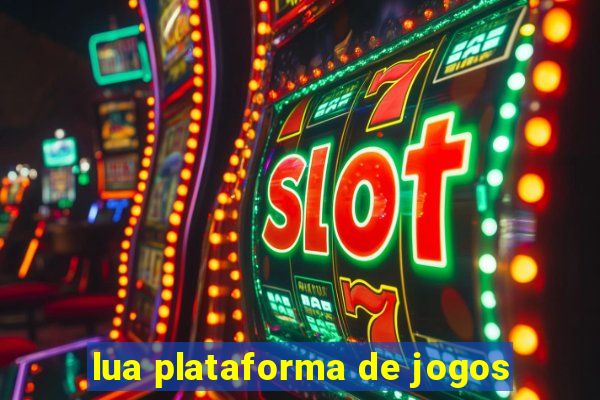 lua plataforma de jogos